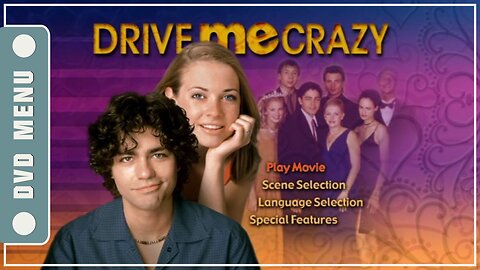 Drive Me Crazy - DVD Menu