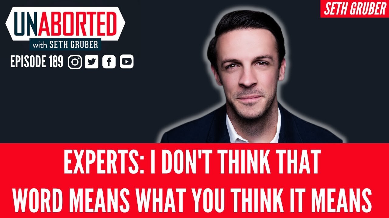 EXPERTS: I Don't Think That Word Means What You Think It Means | UnAborted Ep. 189