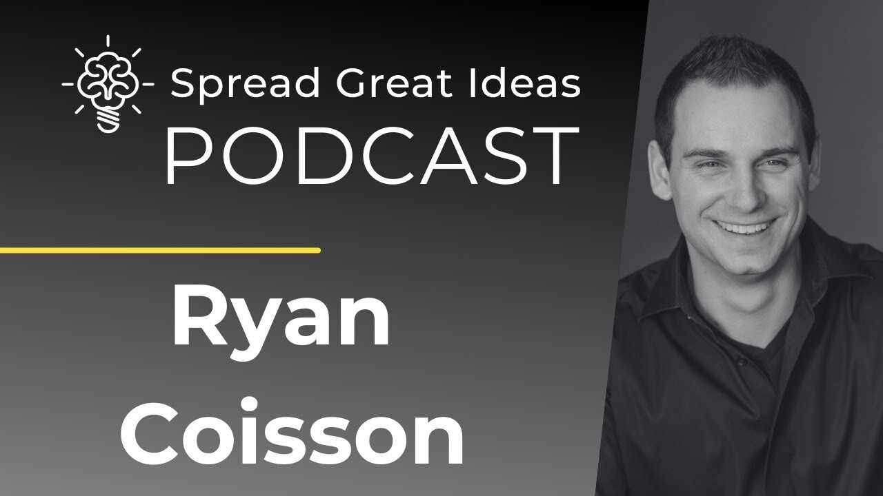 Ryan Coisson: Building Wealth and Managing Risk | Spread Great Ideas Podcast