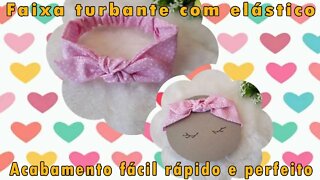 Como Fazer Faixa turbante com elástico 🎀acabamento fácil rápido e perfeito🎀