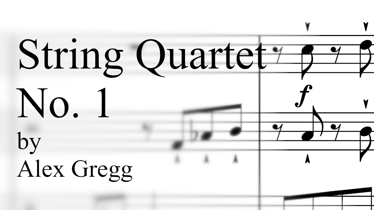 String Quartet No. 1 - Alex Gregg