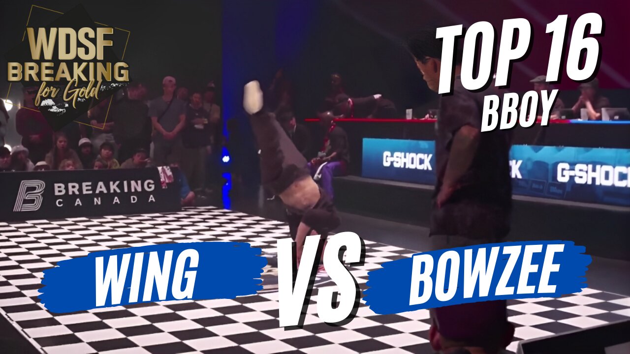 BBOY WING VS BBOY BOWZEE | TOP 16 | WDSF BREAKING FOR GOLD MONTREAL 2023