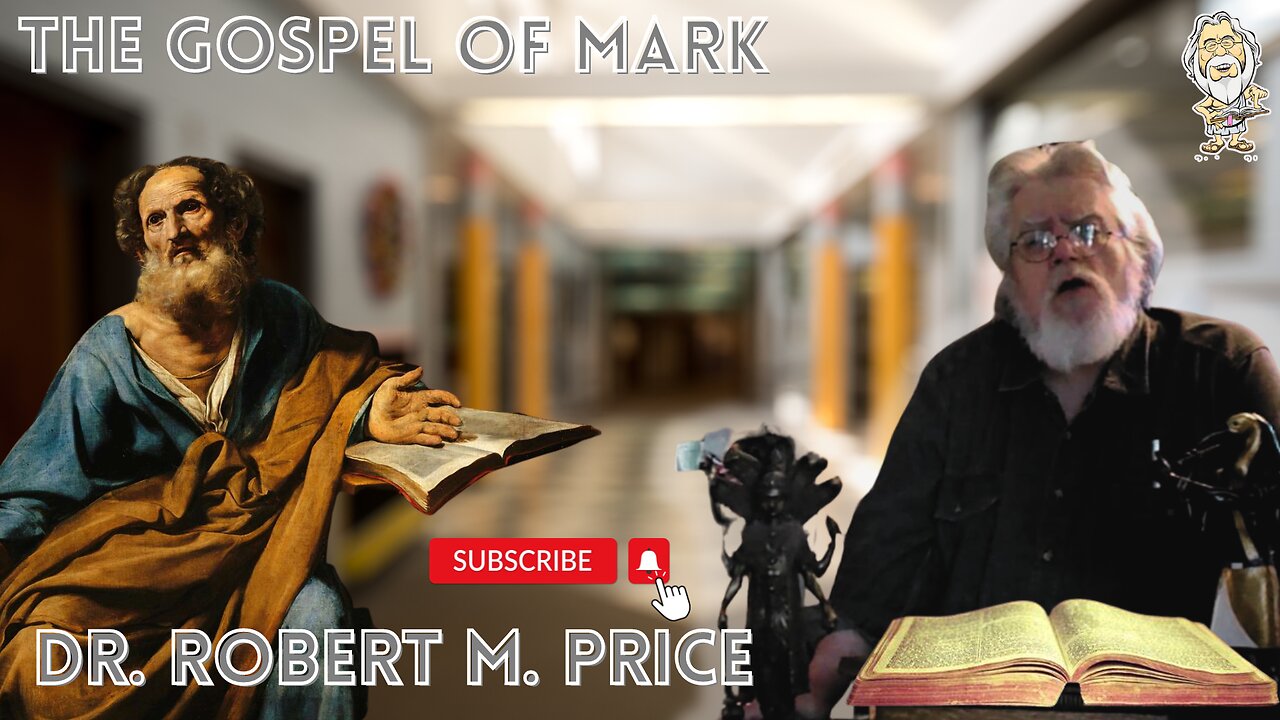 Gospel of Mark with Dr. Robert M. Price