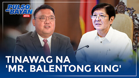 PBBM, tinawag na 'Mr. Balentong King' ni Atty. Harry Roque