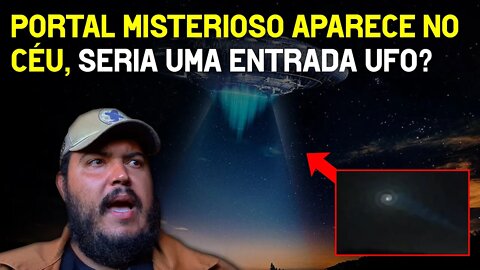 Portal misterioso aparece no céu, teria relação com Nave alienígenas ou UFOs