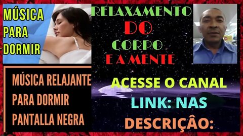 musica para relaxamento do corpo e a mente