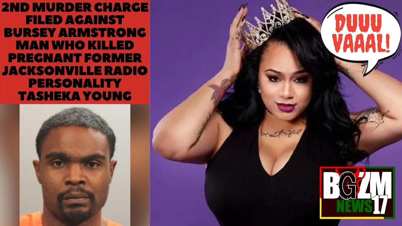 2nd murder charge filed on Bursey Armstrong man who Killed Prego radio personality Tasheka Young