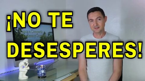 Mantener la calma y no desesperarse. 🙂