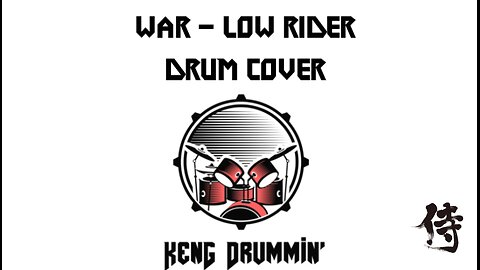 War - Low Rider Drum Cover KenG Samurai