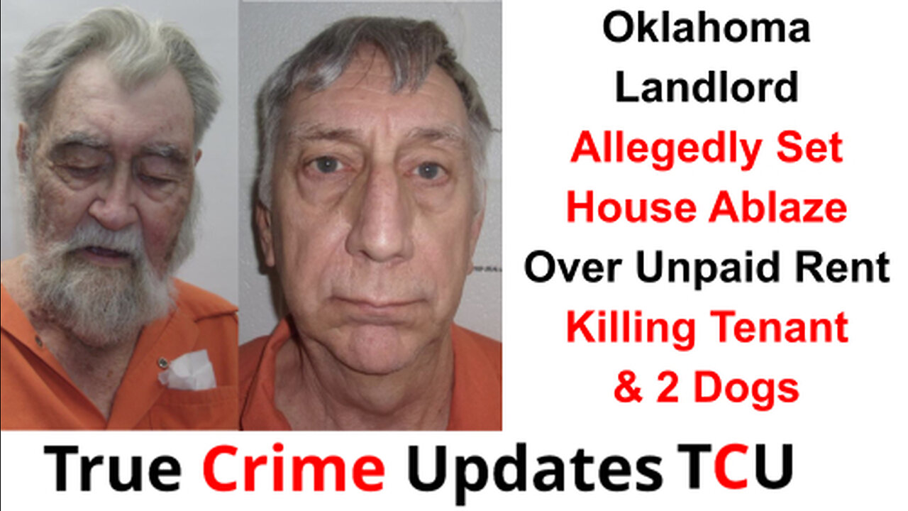 Oklahoma Landlord Allegedly Set House Ablaze Over Unpaid Rent, Killing Tenant & 2 Dogs