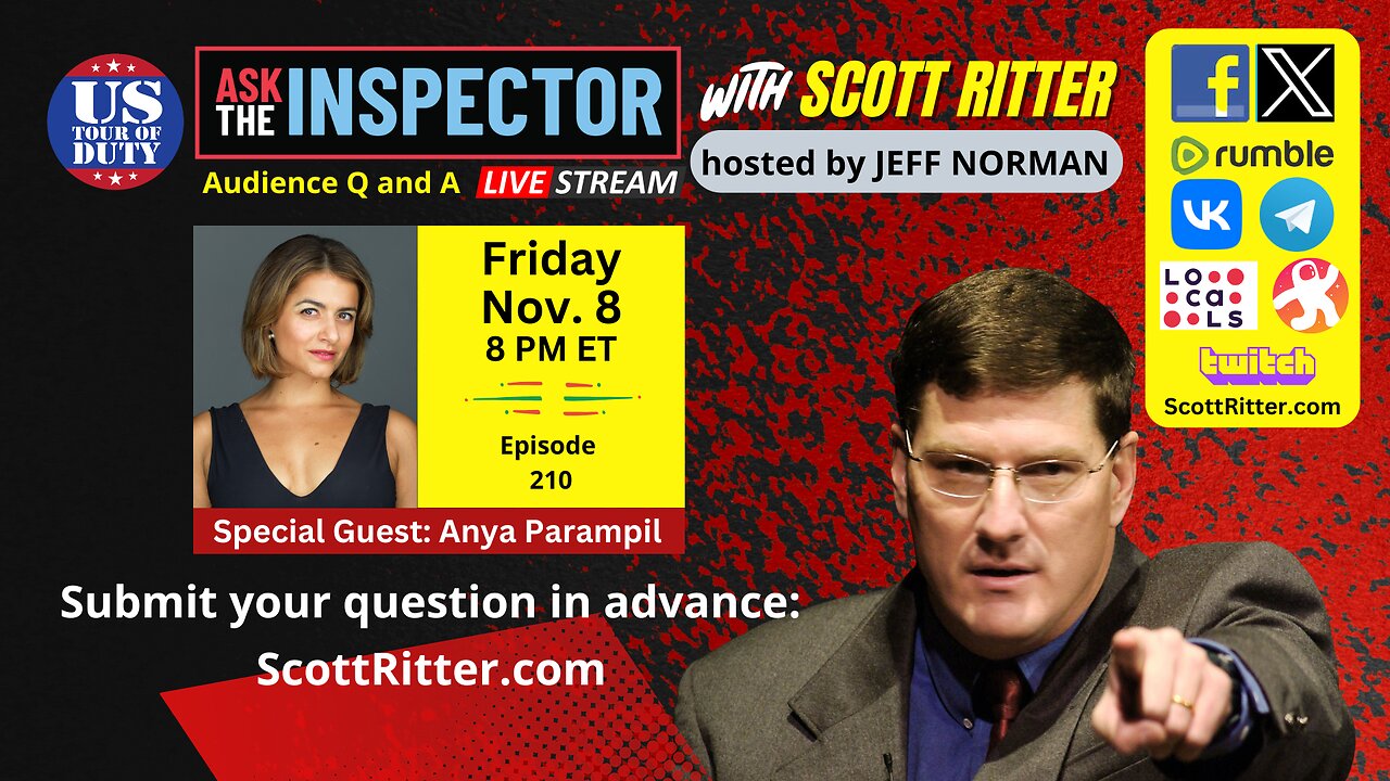 Ask the Inspector with Scott Ritter Ep. 210 (streams live on Nov. 8 at 8 PM ET)