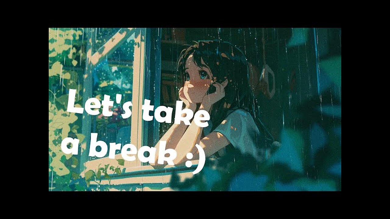 Let's take a break...Dive into where music comes alive...O:-)...lofi bgm...