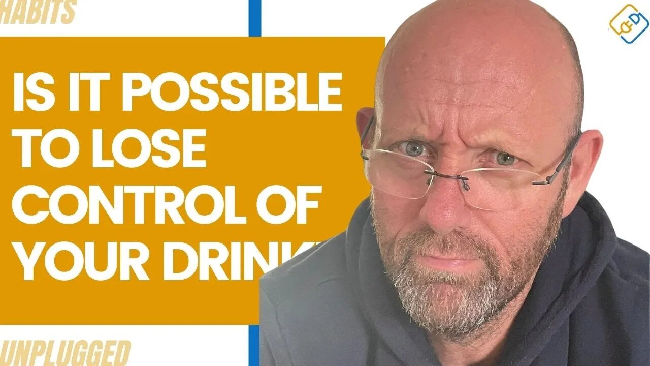 Is It Possible To Lose Control Of Your Drinking? Members Livestream