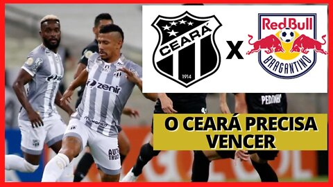 O CEARÁ PRECISA VENCER O BRAGANTINO - NOTÍCIAS DO CEARÁ