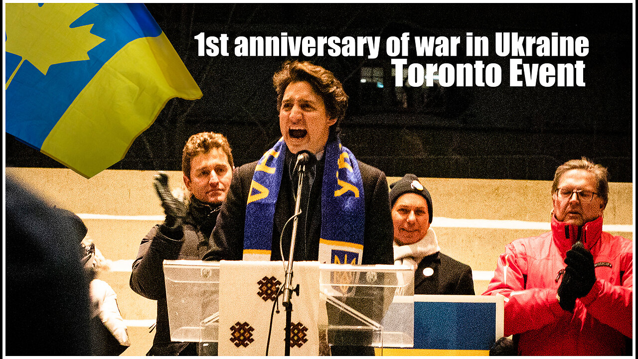 1st anniversary of war in Ukraine Toronto & Trudeau heckled