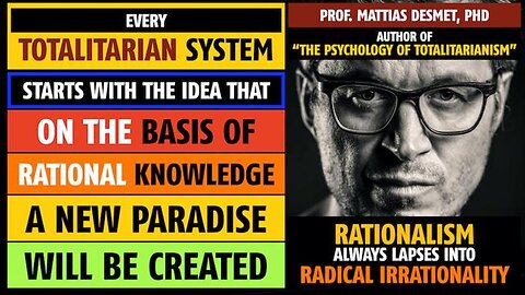 Every totalitarian system claims they will create a new paradise, says Prof Mattias Desmet, PhD