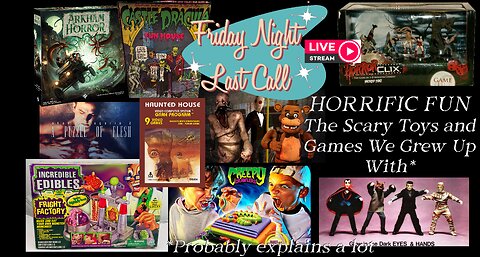 Last Call - Horror Toys and Games