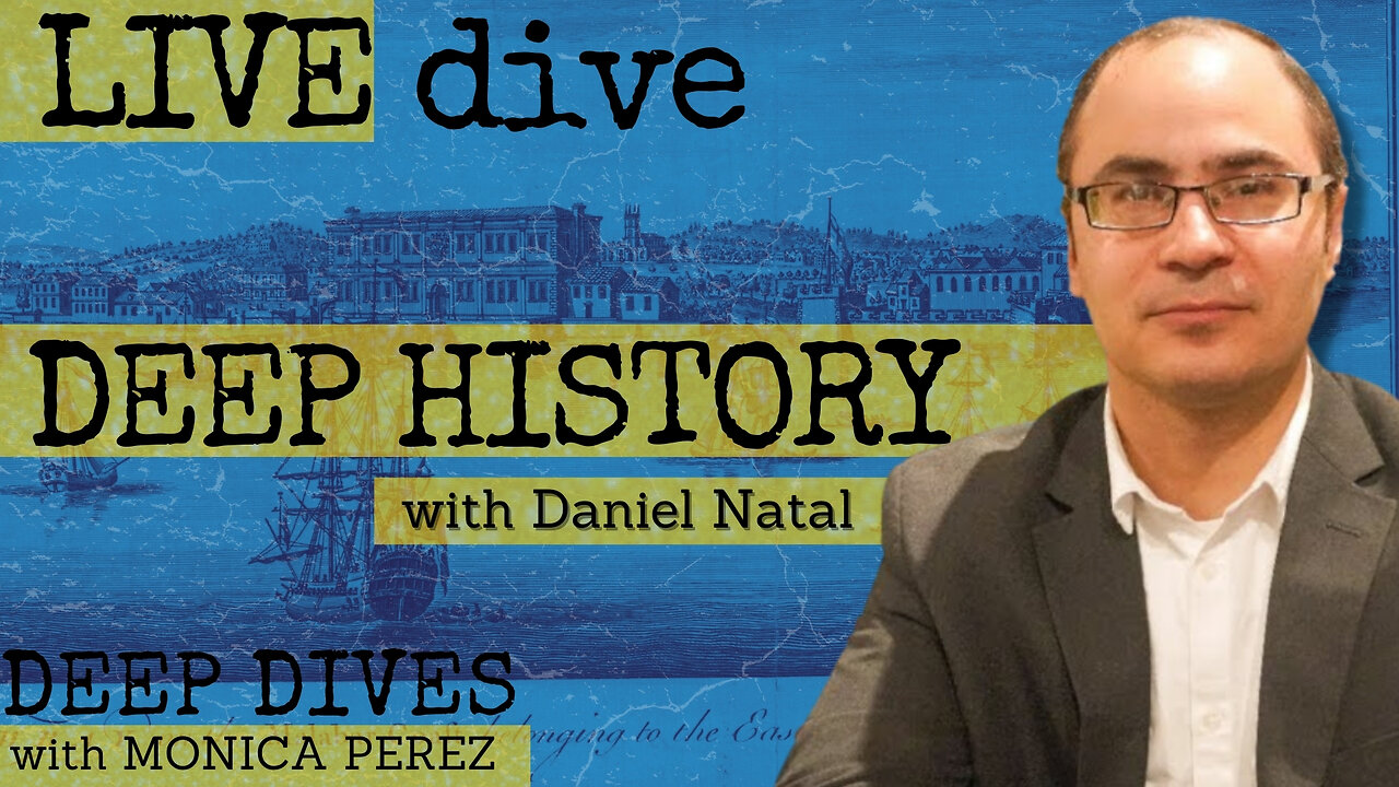 Daniel Natal on Deep History