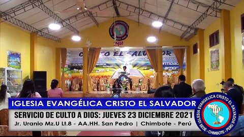 SERVICIO DE CULTO A DIOS: JUEVES 23 DICIEMBRE 2021