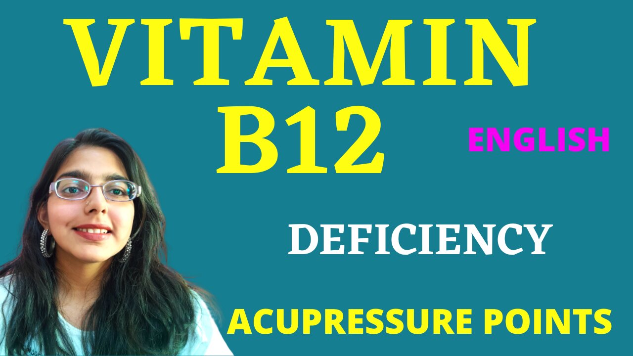 VITAMIN B12 DEFICIENCY ACUPRESSURE POINTS