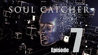 Soul Catcher Episode 7