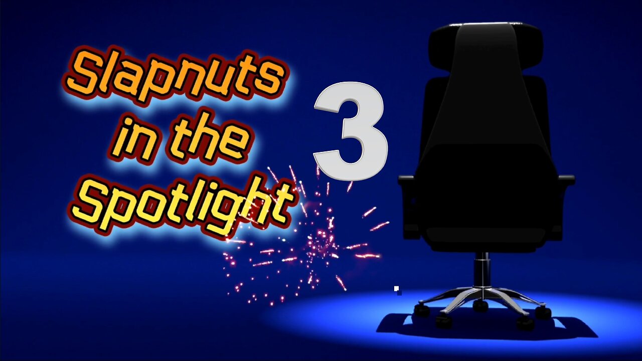 Slapnuts in the Spotlight (Episode 3) 4K