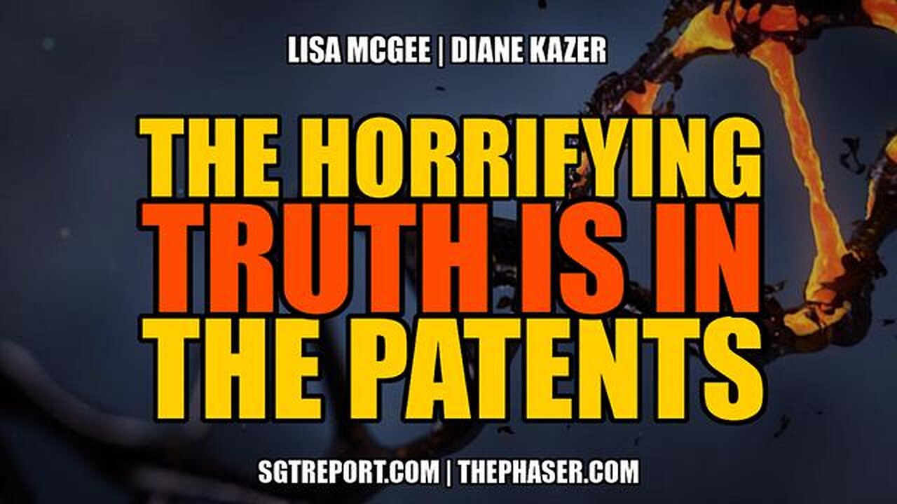 THE HORRIFYING TRUTH IS IN THE PATENTS -- Lisa McGee & Diane Kazar