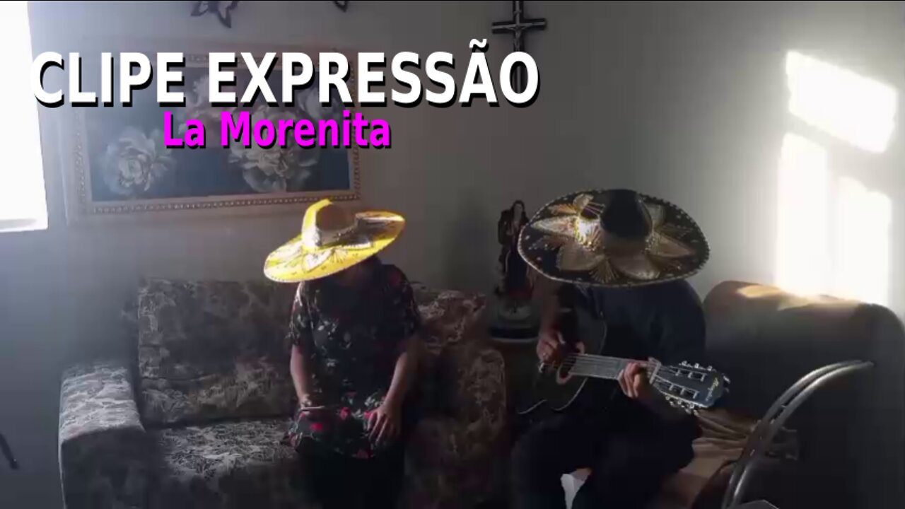 CLIPE EXPRESSÃO - La Morenita