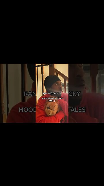 When I ran into chucky