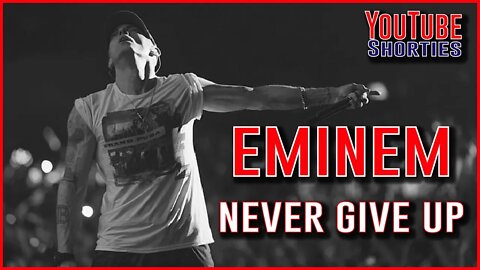 NEVER GIVE UP - EMINEM Shares Inspirational Words