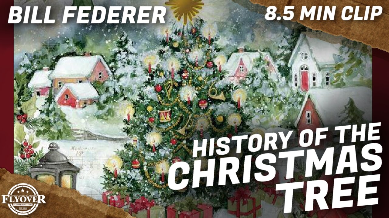 The History of the Christmas Tree - Historian Bill Federer | Flyover Clip