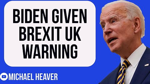 Biden Hit With UK WARNING About EU Position