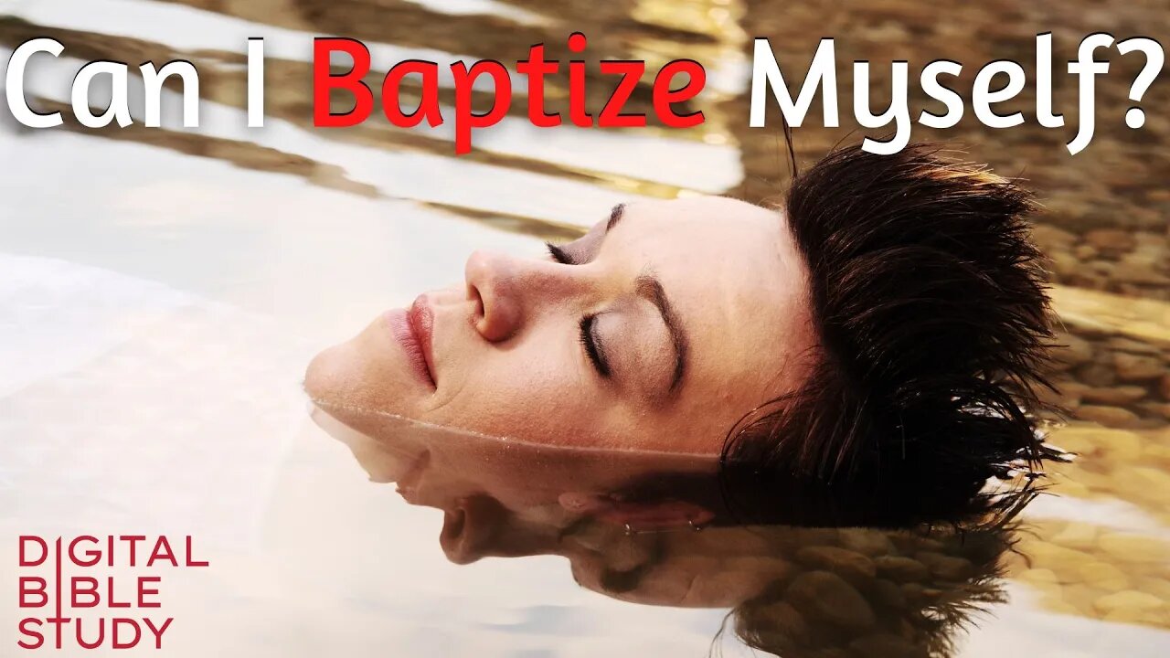 Can I Baptize Myself?