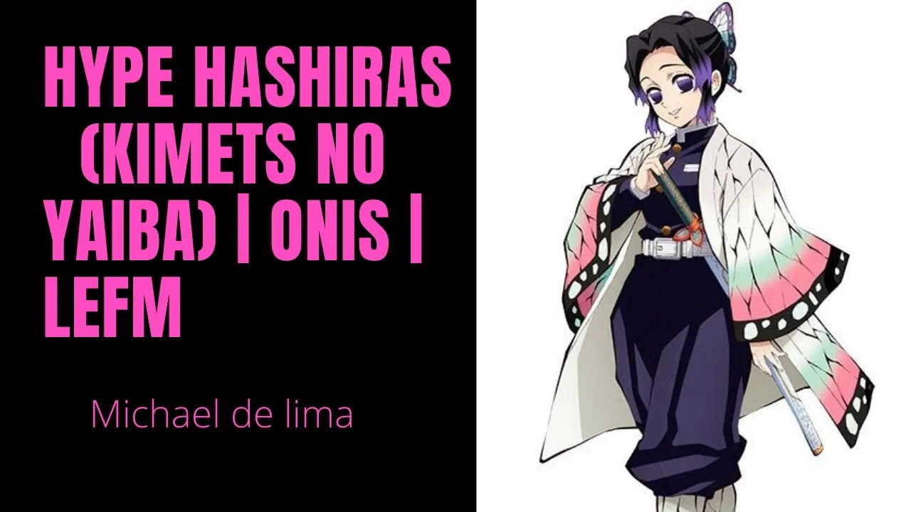 React Hype Hashiras 🌀 (Kimets No Yaiba) | Onis | Lefm
