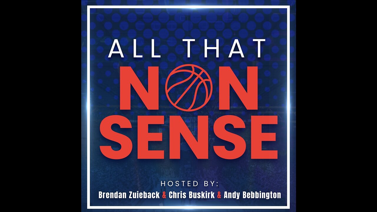 All That Nonsense Episode 1: Latest NBA News, NBA trade deadline, & the current state of the league