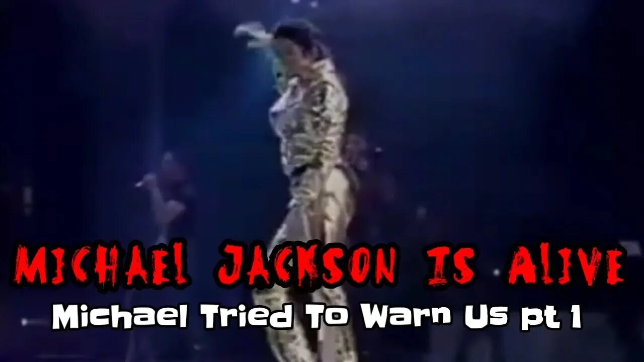 Michael Jackson Is Alive: Michael Tried To Warn Us part 1