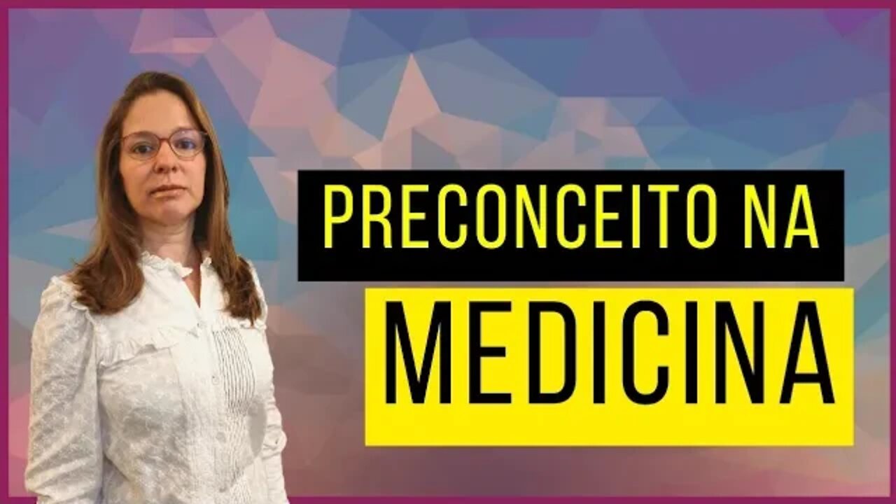 Preconceito na medicina e médicos incapazes