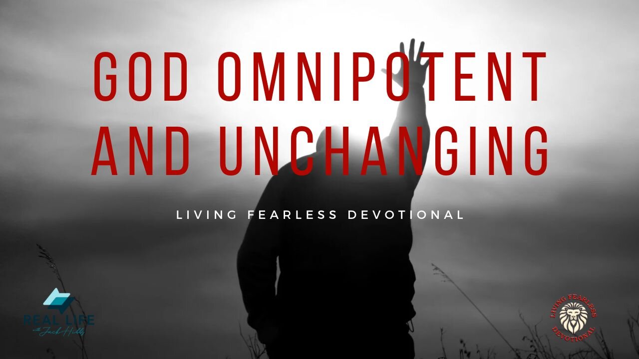 God Omnipotent and Unchanging