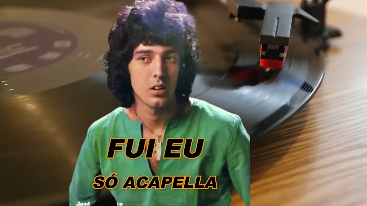 Fui Eu - José Augusto ACapella