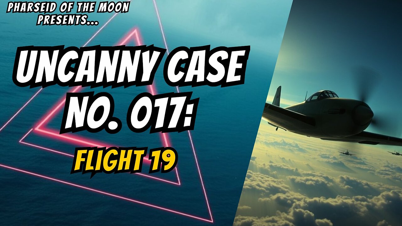 Uncanny Case No. 017: Flight 19