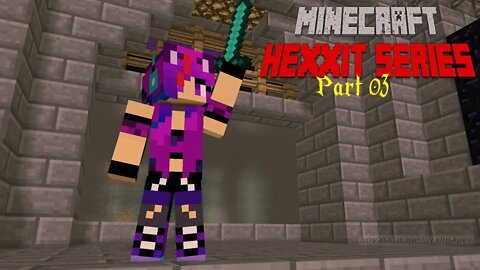 Minecraft: Hexxit Series Part 03