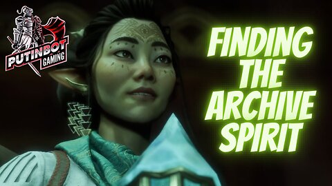 "This is it! The artifact!" Finding the Archive - Dragon Age the Veilguard