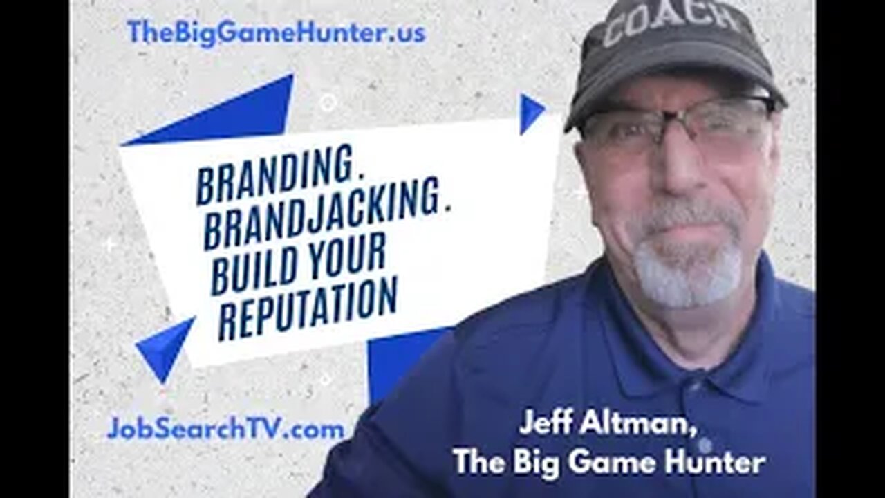 Branding. Brandjacking. Build Your Reputation | JobSearchTV.com