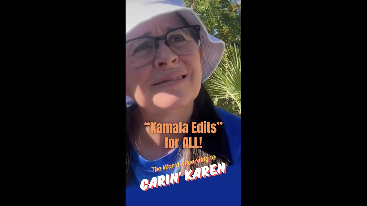 Carin' Karen says, "Kamala Edits for ALL!"