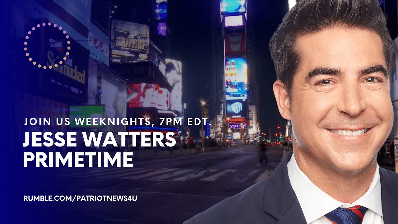 REPLAY: Jesse Watters Primetime, Weeknights 7PM EST