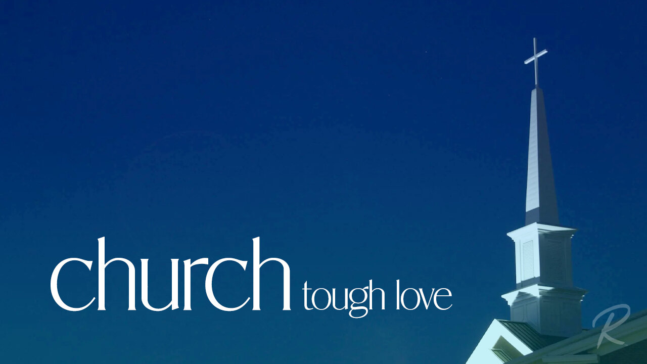 The Remnant Church: church: Tough Love - Todd Blanton