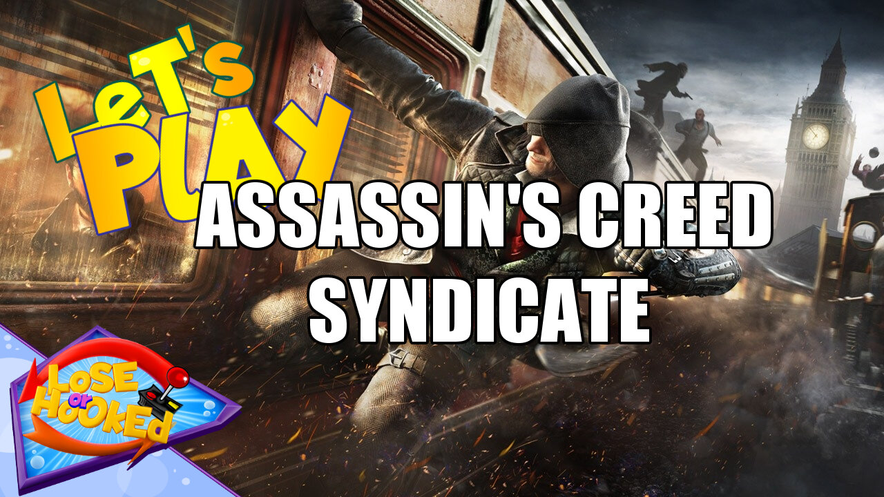 Let's Play - Assassin's Creed Syndicate