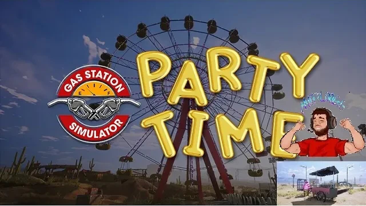 Party Time in Gas Station Simulator! - Livestream