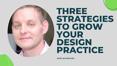 3 Strategies to Grow Your Design Business | Wayne Fox