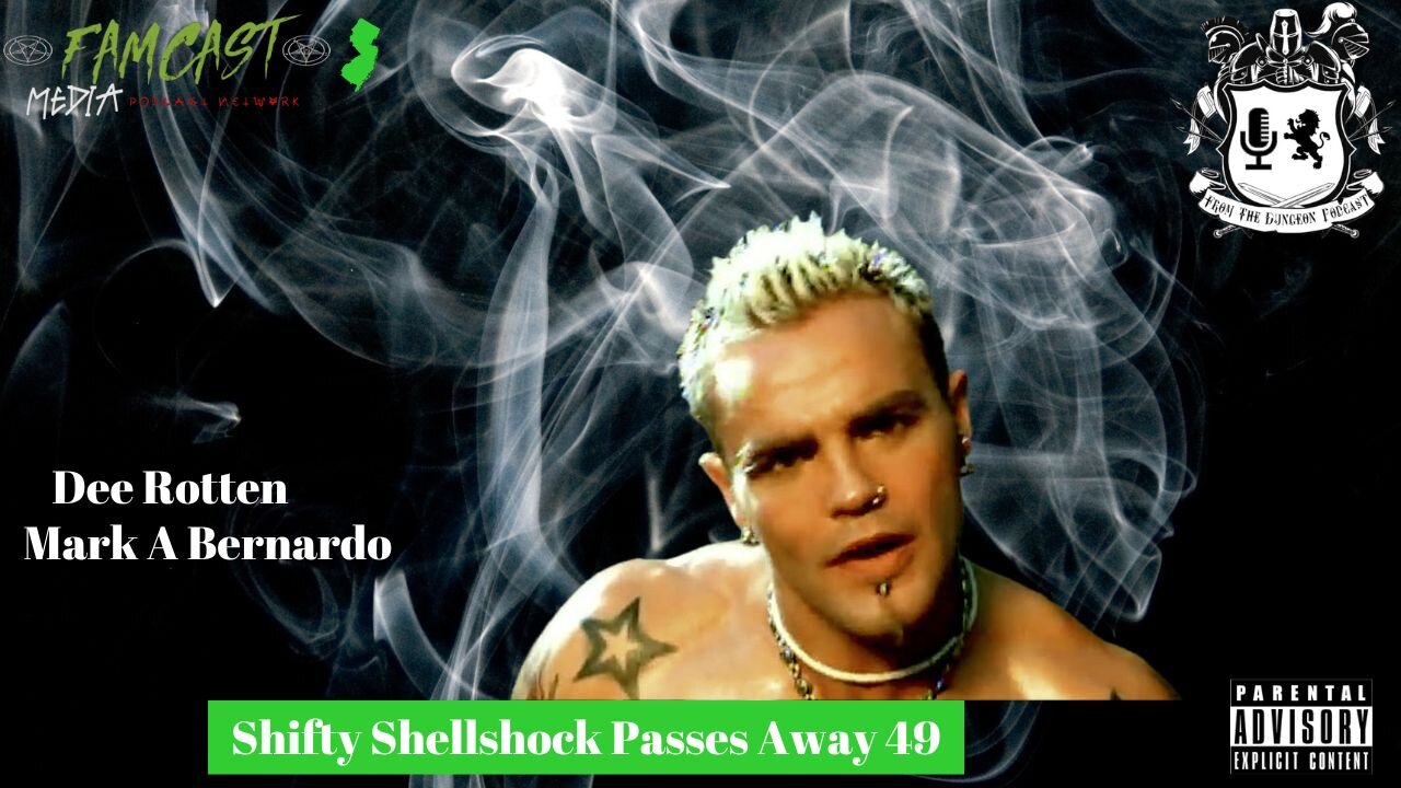 FTDP #297 Shifty Shellshock Passes Away at 49
